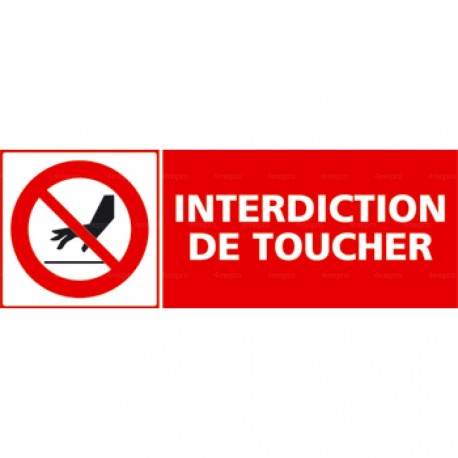 Panneau Rectangulaire Interdiction De Toucher 1 4mepro