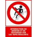 https://www.4mepro.com/26690-medium_default/panneau-vertical-interdiction-de-monter-et-de-traverser-sur-les-tapis-roulants.jpg