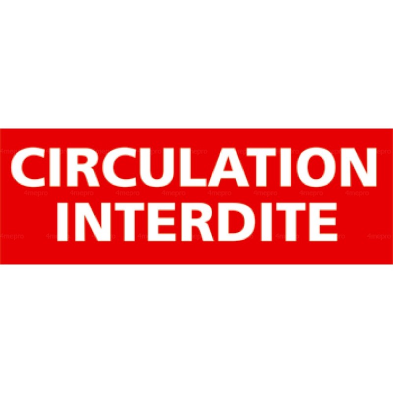 Panneau Rectangulaire Circulation Interdite - 4mepro