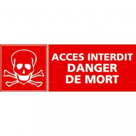 Panneau Rectangulaire Acces Interdit Danger De Mort 4mepro