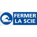 https://www.4mepro.com/27184-medium_default/panneau-rectangulaire-fermer-la-scie.jpg