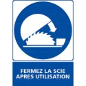 https://www.4mepro.com/27238-medium_default/panneau-rectangulaire-fermez-la-scie-apres-utilisation.jpg