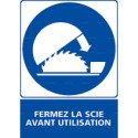 https://www.4mepro.com/27239-medium_default/panneau-rectangulaire-fermez-la-scie-avant-utilisation.jpg