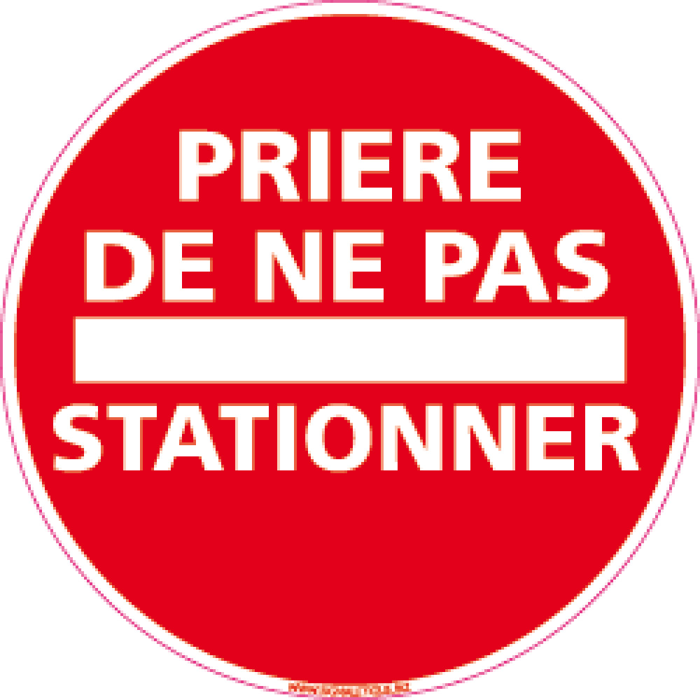 Panneau Rond Priere De Ne Pas Stationner 4mepro