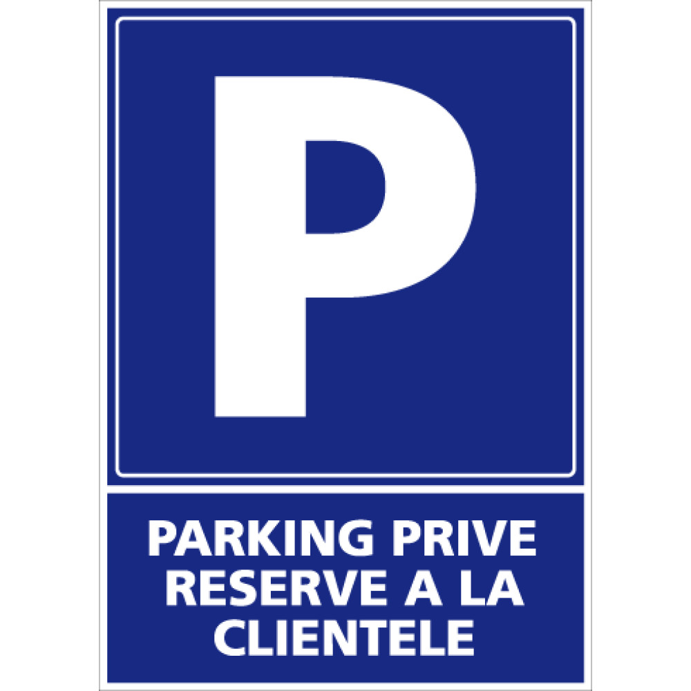 Panneau Parking réservé à la clientèle